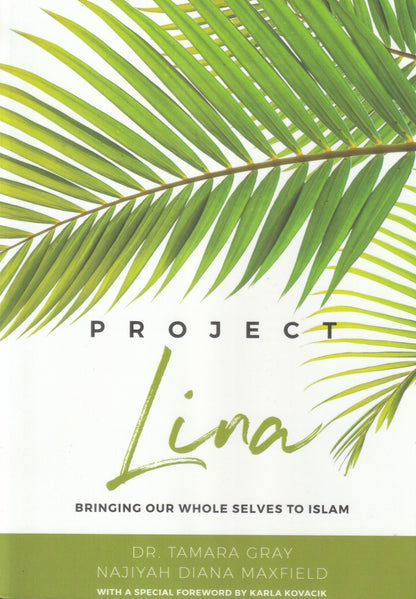 Project Lina: Bringing Our Whole Selves to Islam