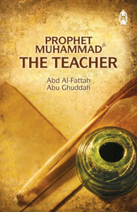 Prophet Muhammad: The Teacher