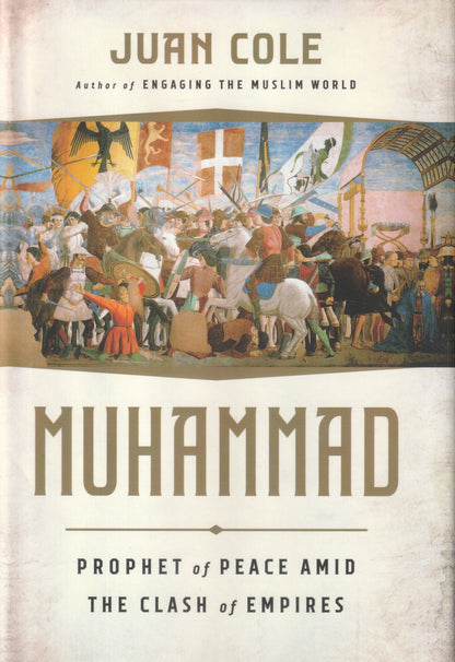 Muhammad: Prophet Of Peace Amid The Clash Of Empires