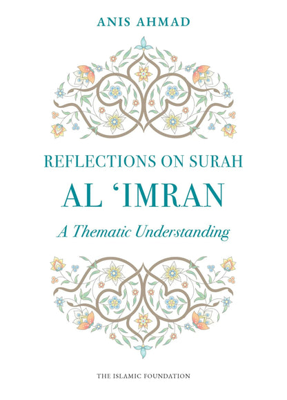 Reflections on Surah Al 'Imran - A Thematic Understanding