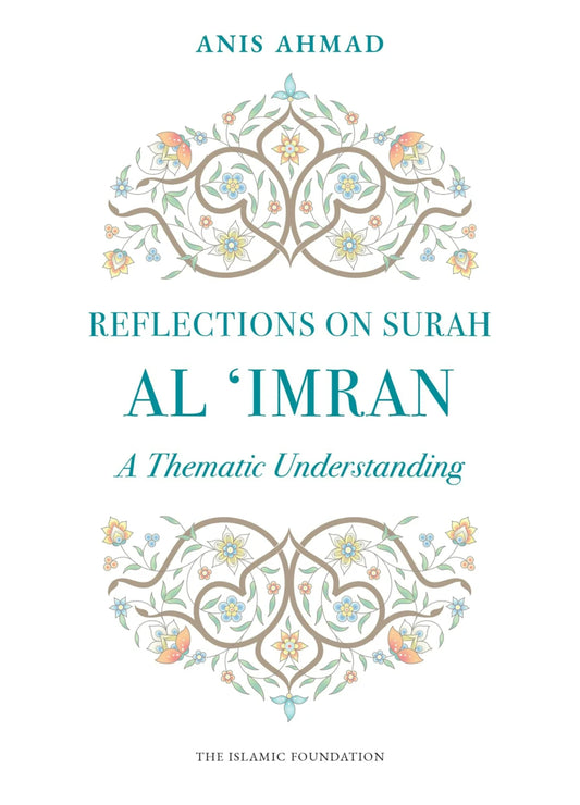 Reflections on Surah Al 'Imran - A Thematic Understanding