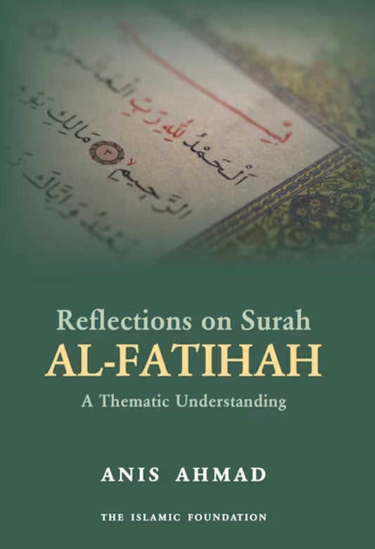 Reflections on Surah Al-Fatihah: A Thematic Understanding