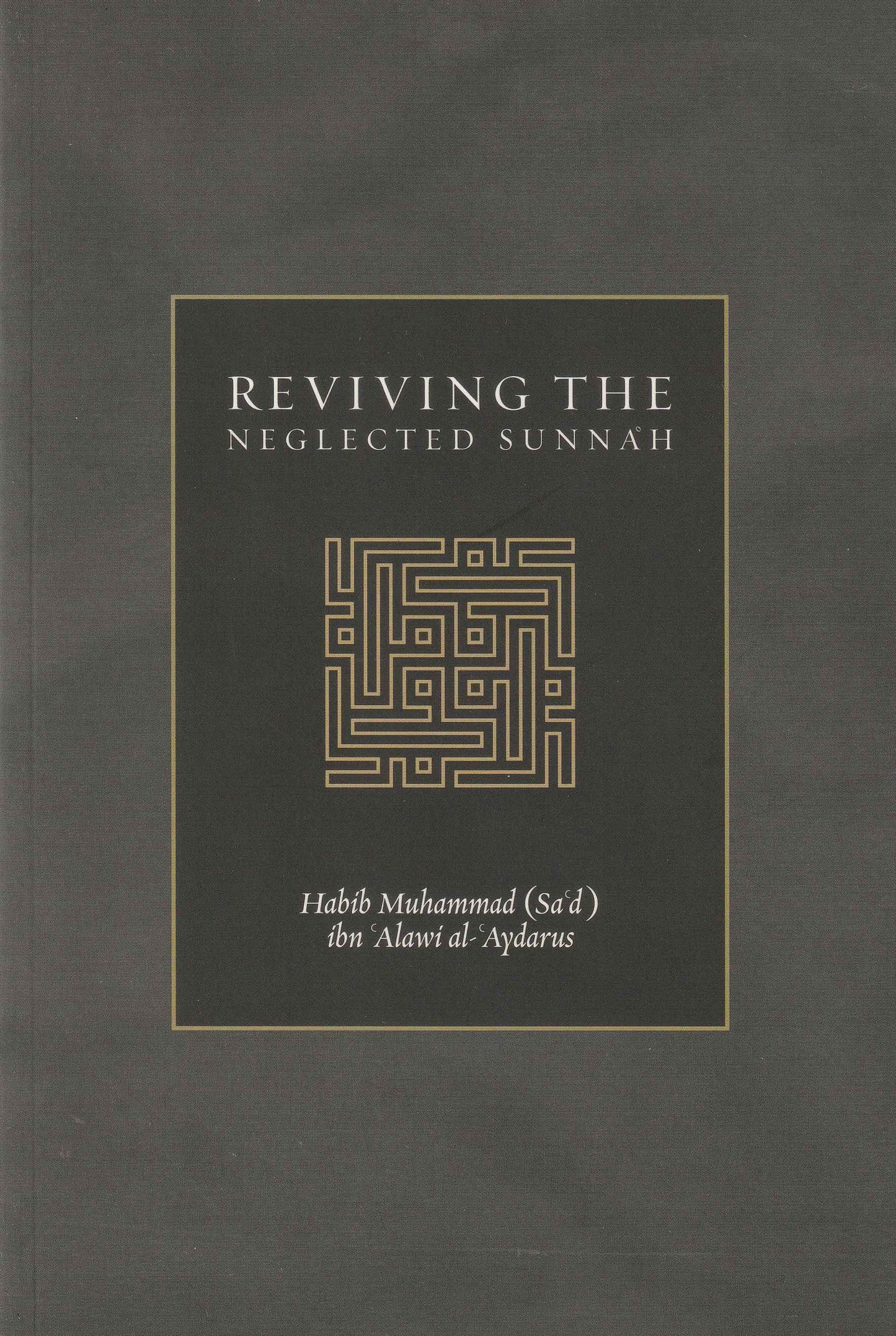 Reviving the Neglected Sunnah