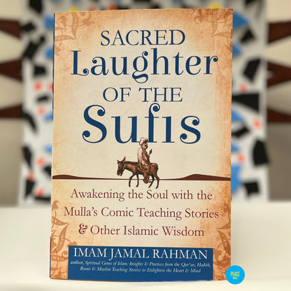 Sacred Laughter of The Sufis