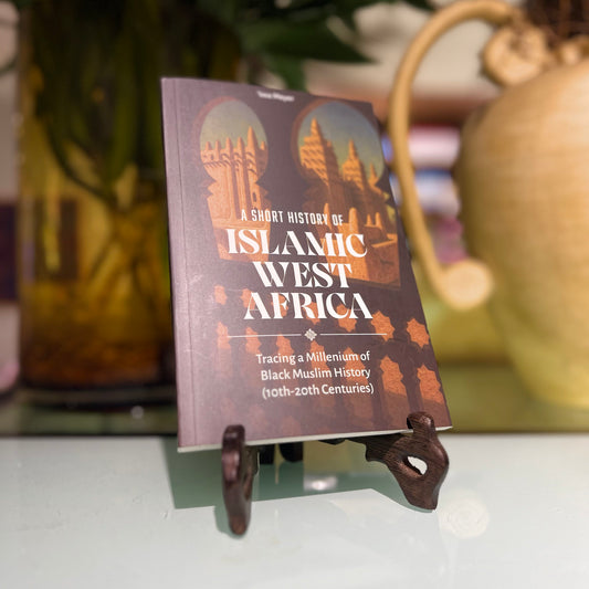 A Short History of Islamic West Africa - Tracing a Millenium of Black Muslim History (10th-20th Centuries)