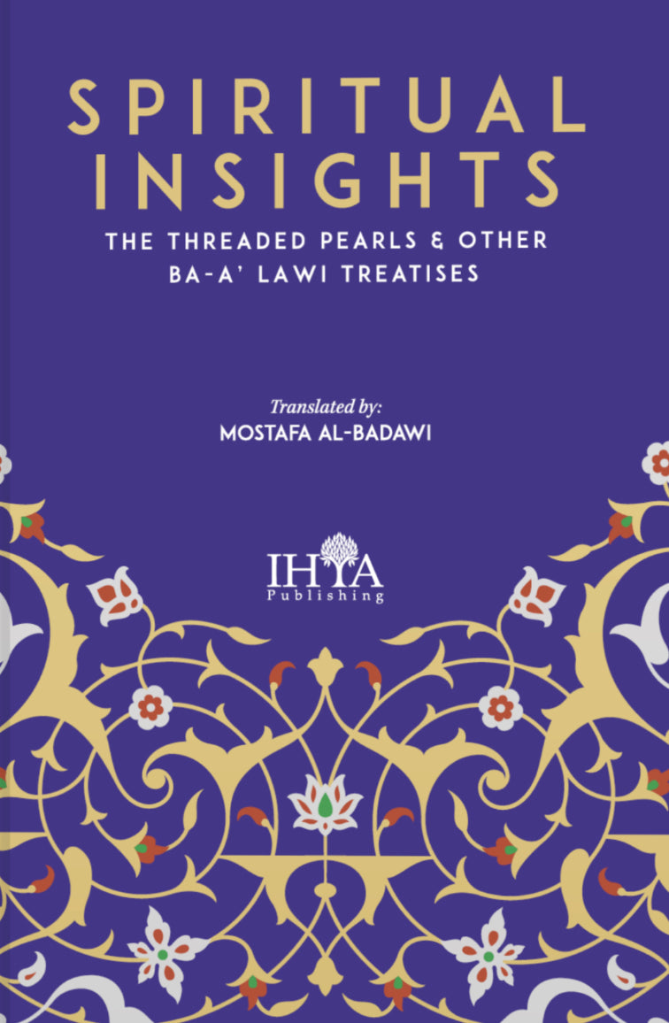 Spiritual Insights: The Threaded Pearls & other Ba-‘Alawi Treatises