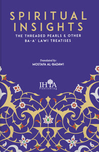 Spiritual Insights: The Threaded Pearls & other Ba-‘Alawi Treatises
