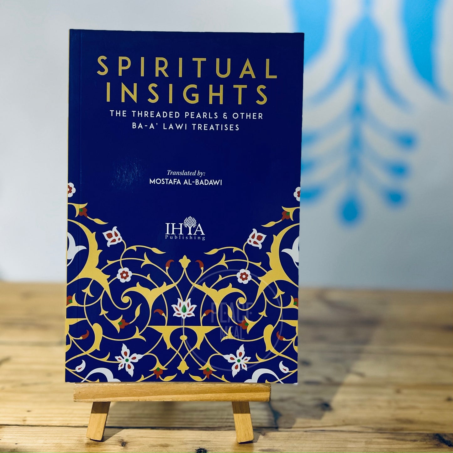 Spiritual Insights: The Threaded Pearls & other Ba-‘Alawi Treatises