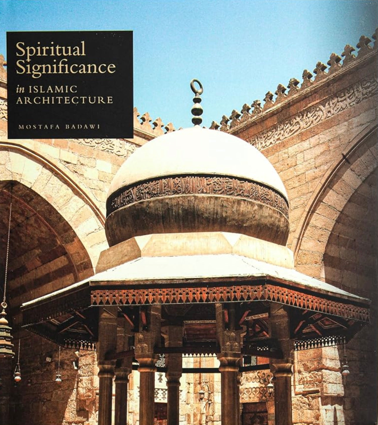 Spiritual Significance in Islamic Architecture