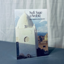 Load image into Gallery viewer, Sufi Sage of Arabia: Imam Abdallah ibn Alawi al-Haddad
