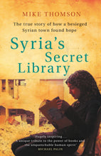 Load image into Gallery viewer, Syria&#39;s Secret Library
