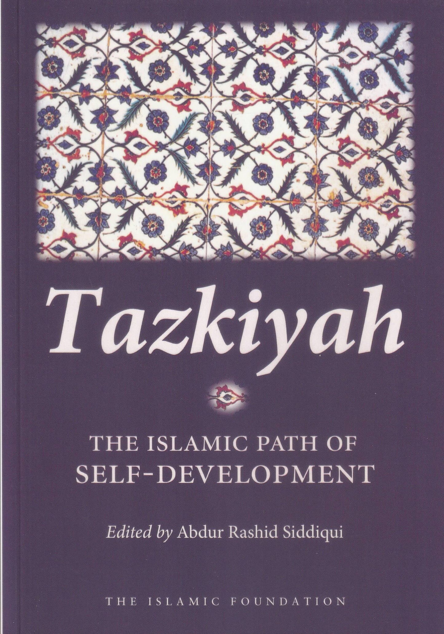 Tazkiyah The Islamic Path of Self Development