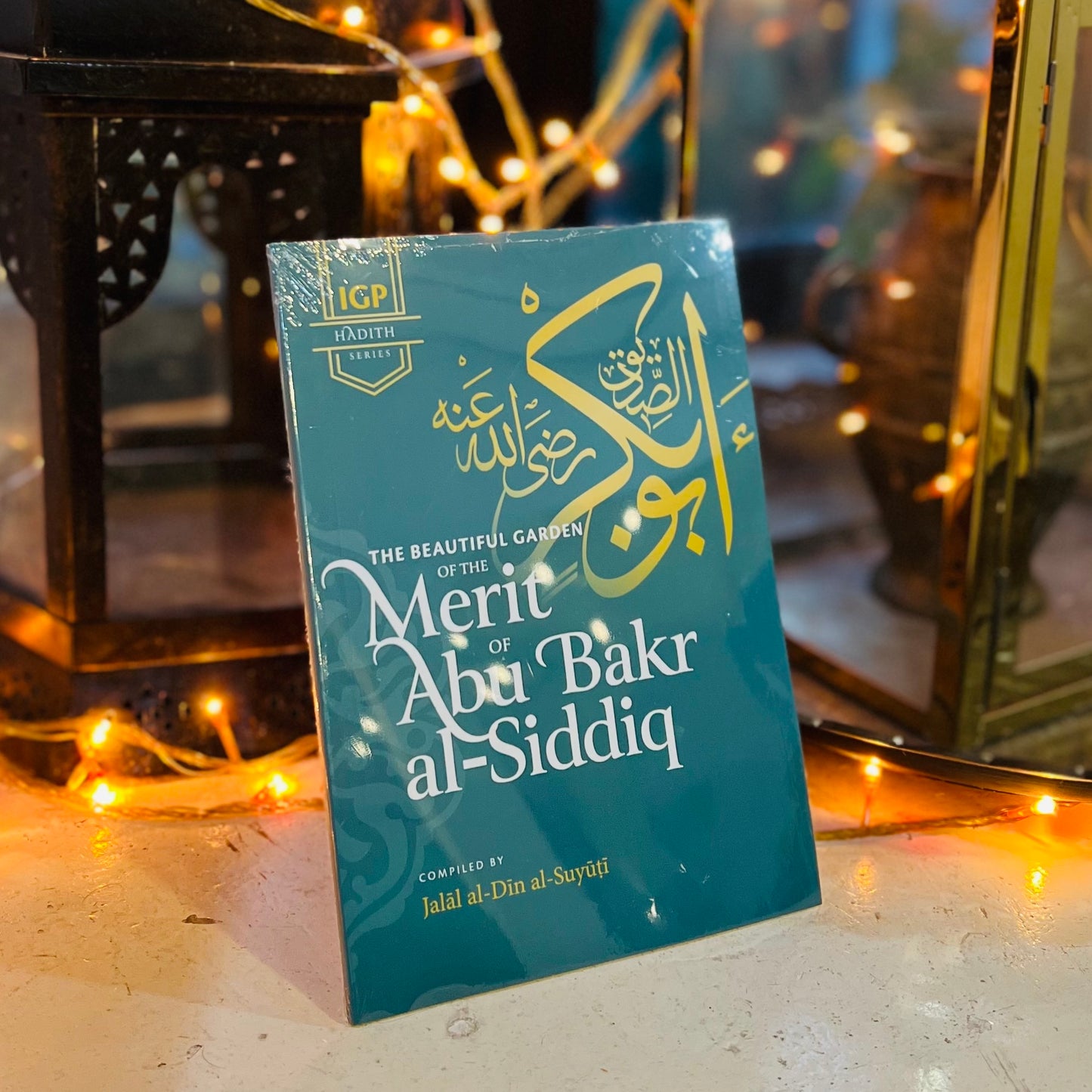The Beautiful Garden of the Merit of Abu Bakr al-Siddiq رضي الله عنه