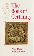 Load image into Gallery viewer, Book of Certainty: Sufi Doctrine of Faith, Vision and Gnosis
