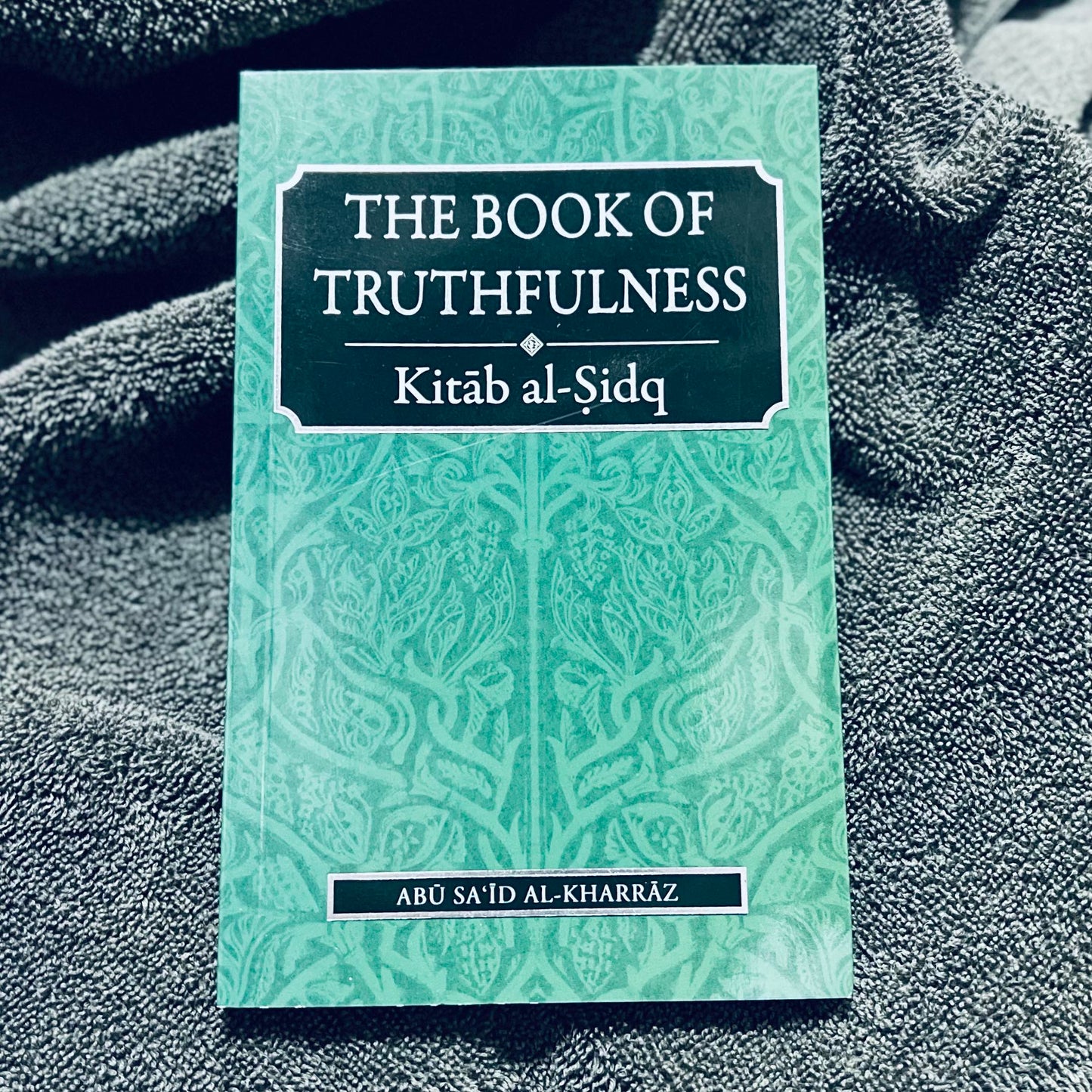 The Book of Truthfulness: Kitab al-Sidq