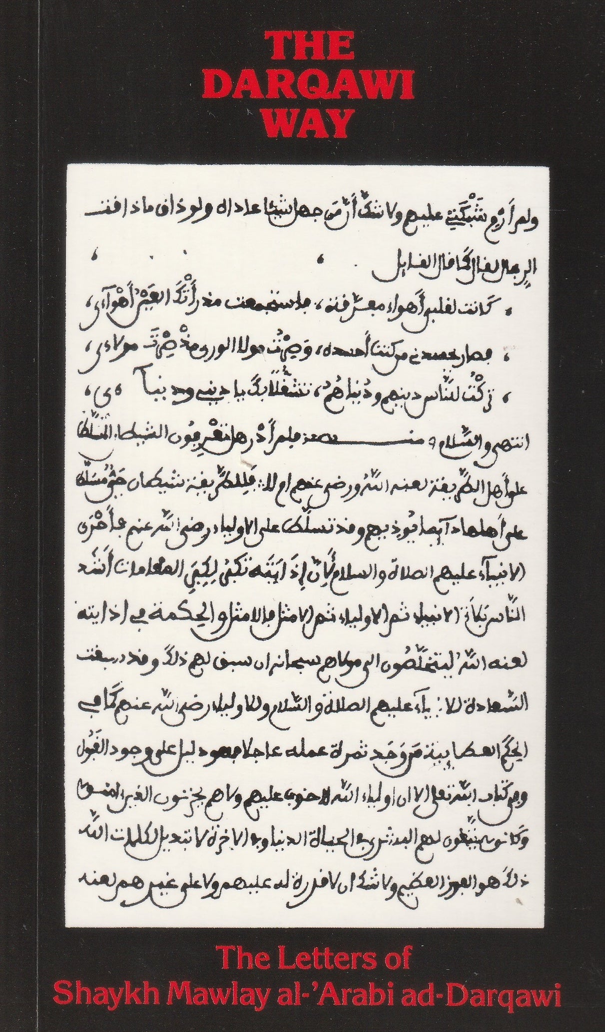 The Darqawi Way - The Letters of Shaykh Mawlay al-'Arabi ad-Darqawi