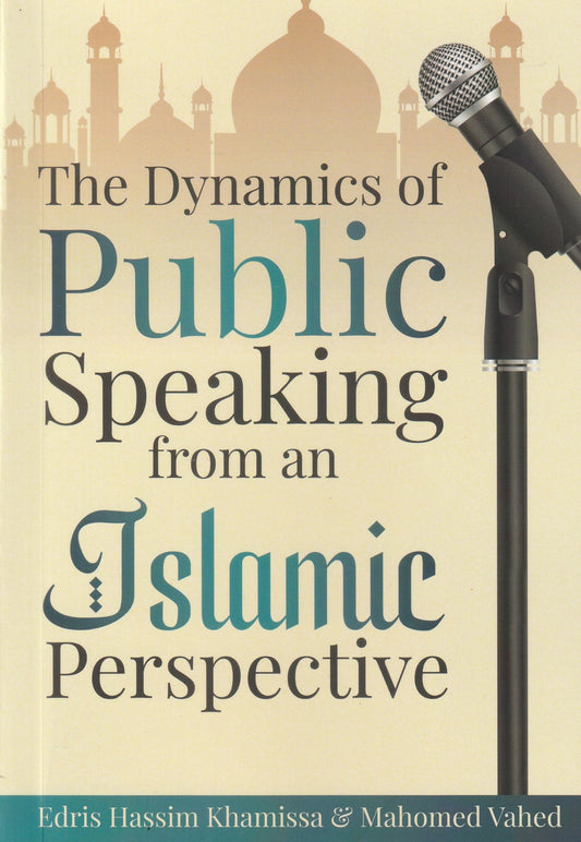 The Dynamics of Public Speaking from an Islamic Perspective