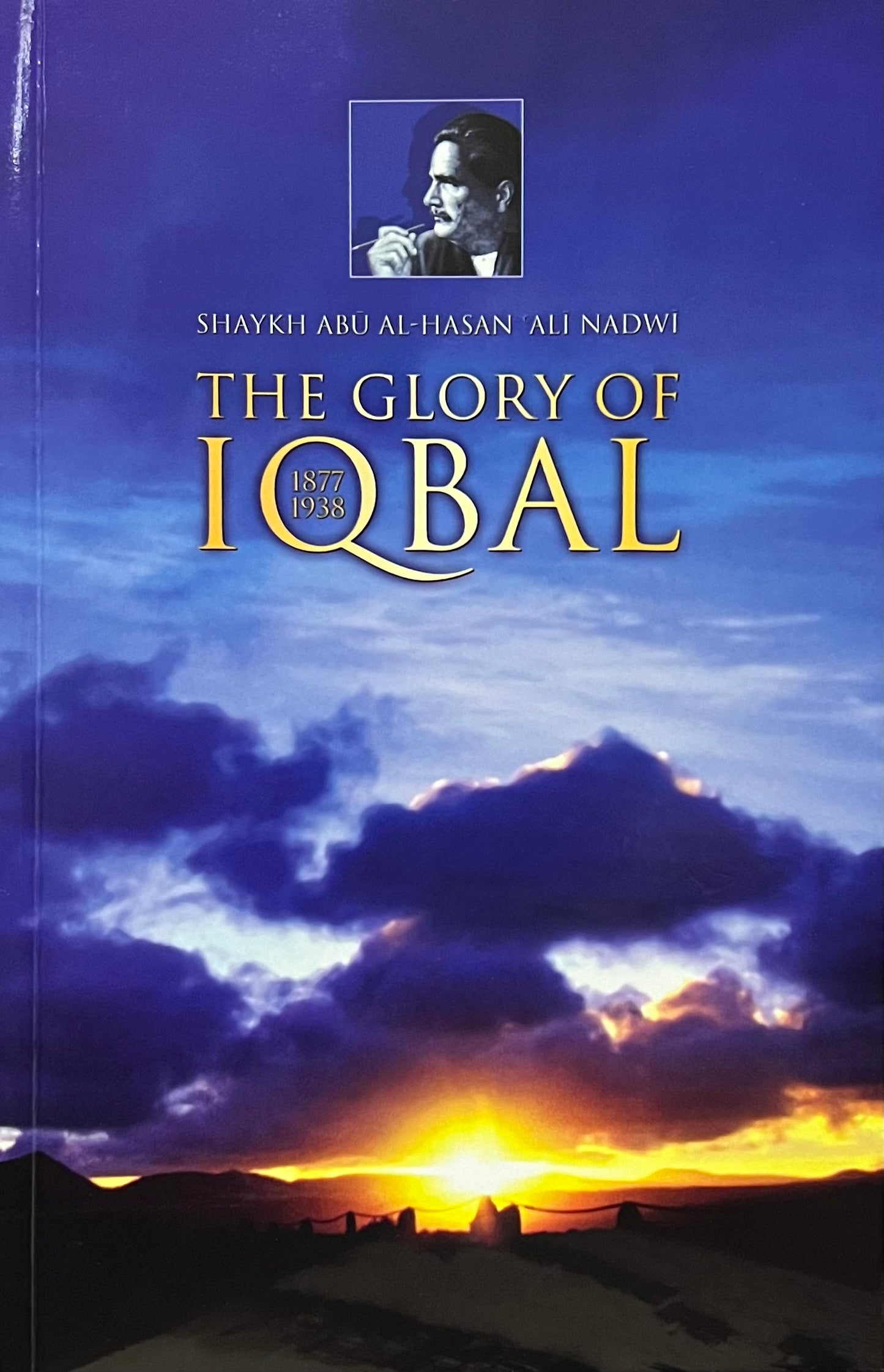 The Glory of Iqbal 1877-1938 (PB)