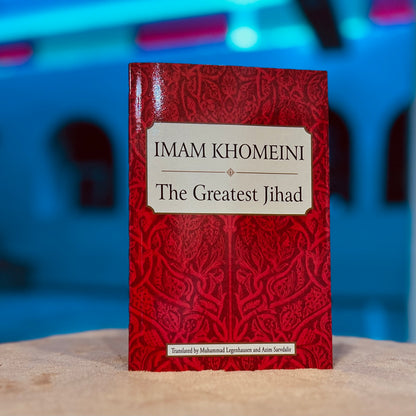 Imam Khomeini: The Greatest Jihad