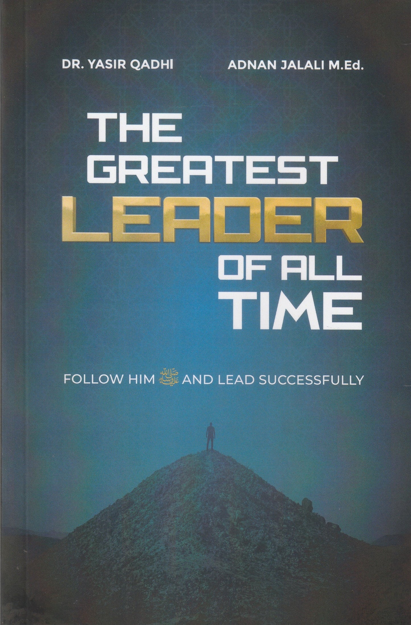 The Greatest Leader of All Time
