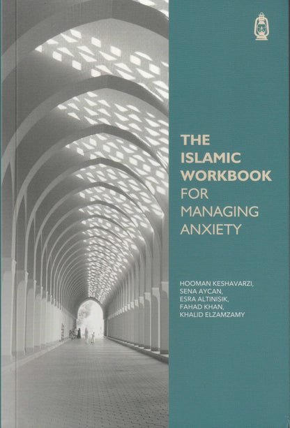The Islamic Workbook for Managing Anxiety
