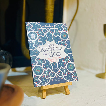 The Kingdom of God - A Fully Illustrated Commentary on Surah al-Mulk