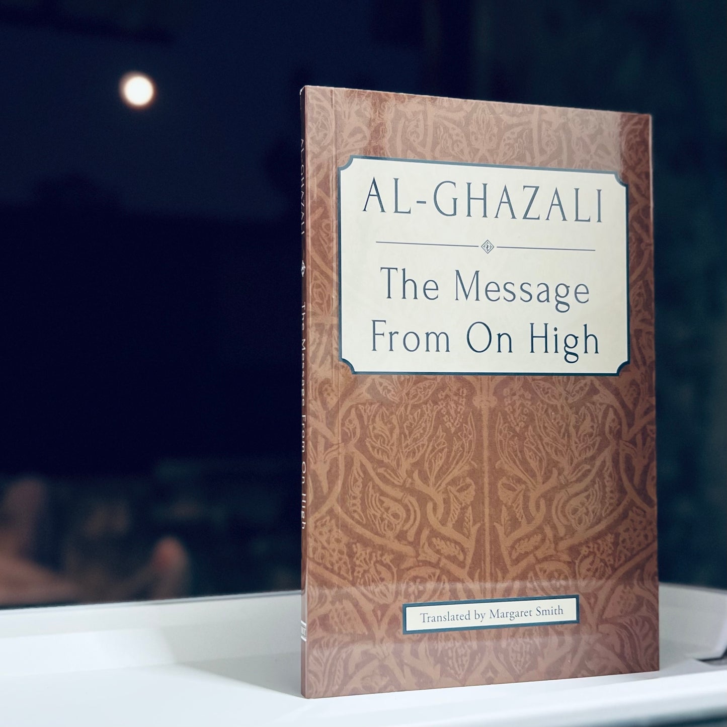 Al-Ghazali: The Message from On High