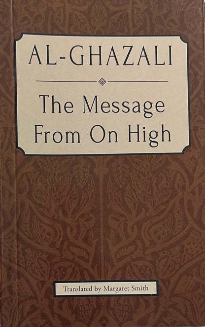 Al-Ghazali: The Message from On High