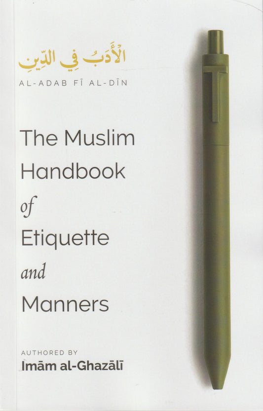 The Muslim Handbook of Ettiquette and Manners