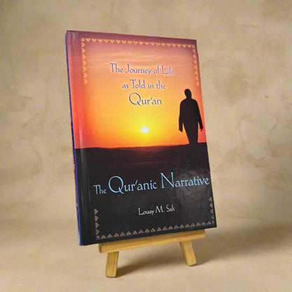 The Quranic Narrative: The Journey of Life as Told in the Quran (HB)