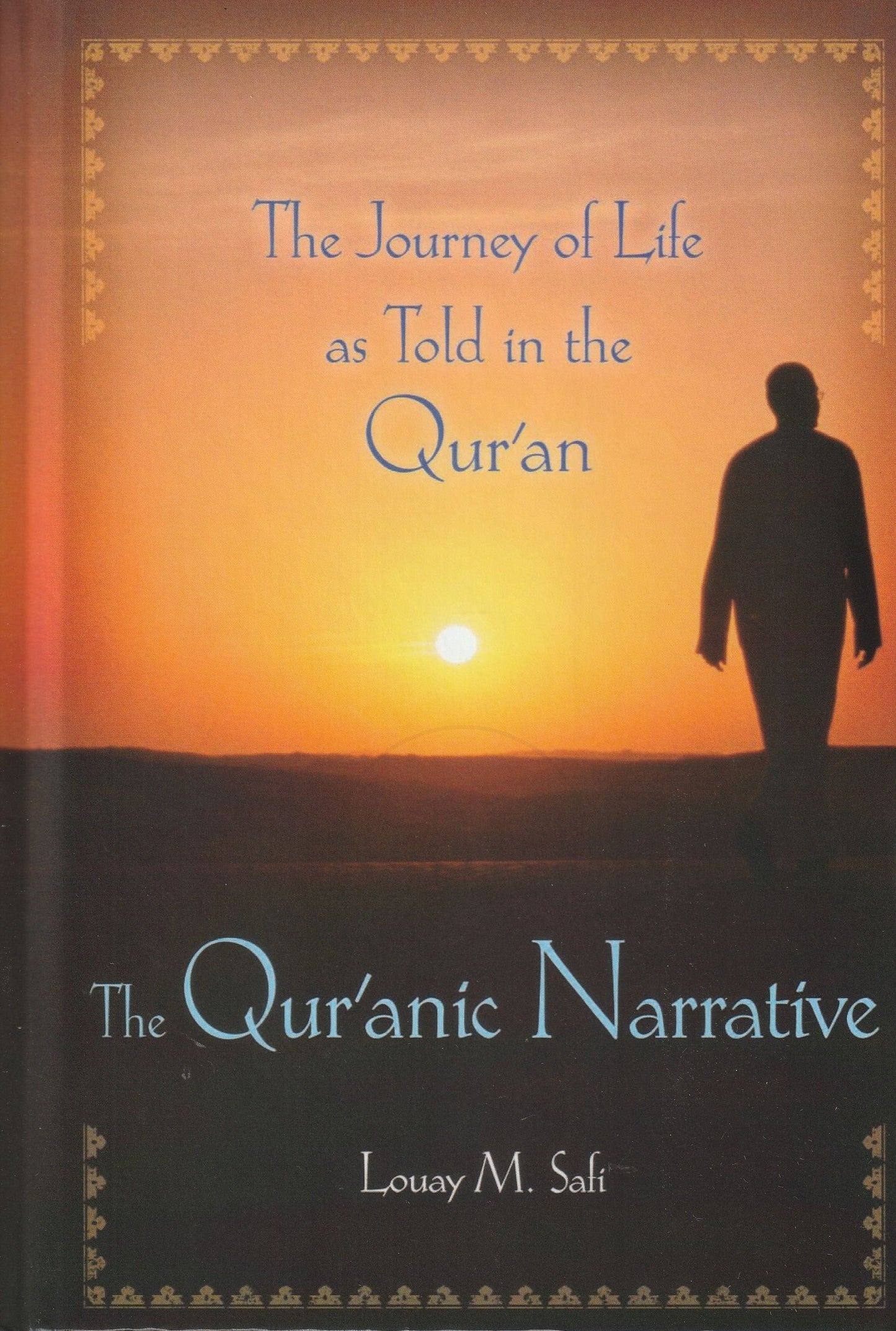 The Quranic Narrative: The Journey of Life as Told in the Quran (HB)