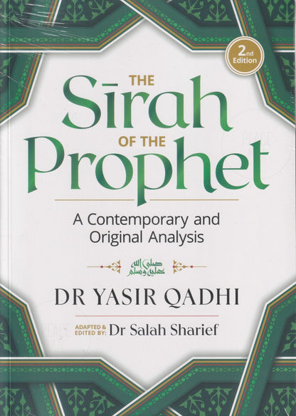 The Sirah of the Prophet ﷺ - A Contemporary and Original Analysis