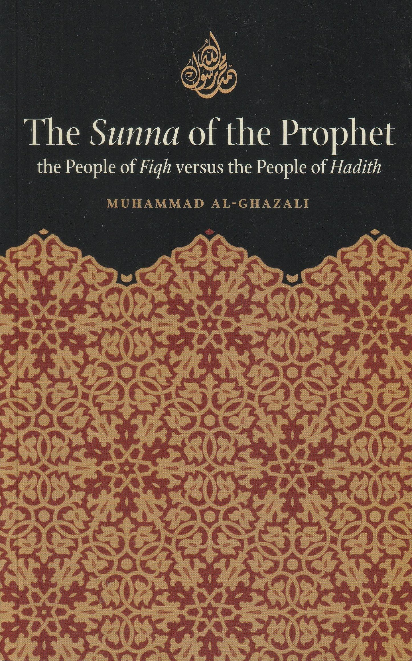 The Sunna of The Prophet - The People of Fiqh versus the People of Hadith