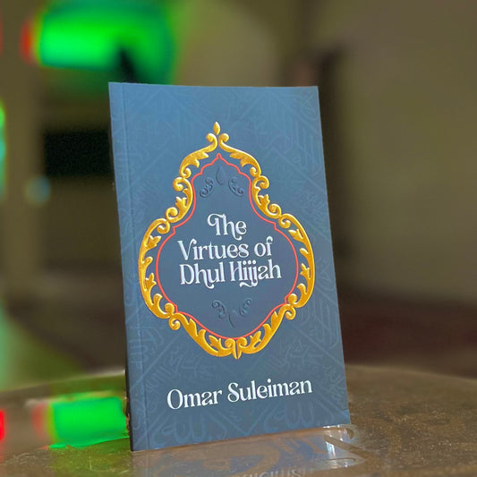 The Virtues of Dhul Hijjah
