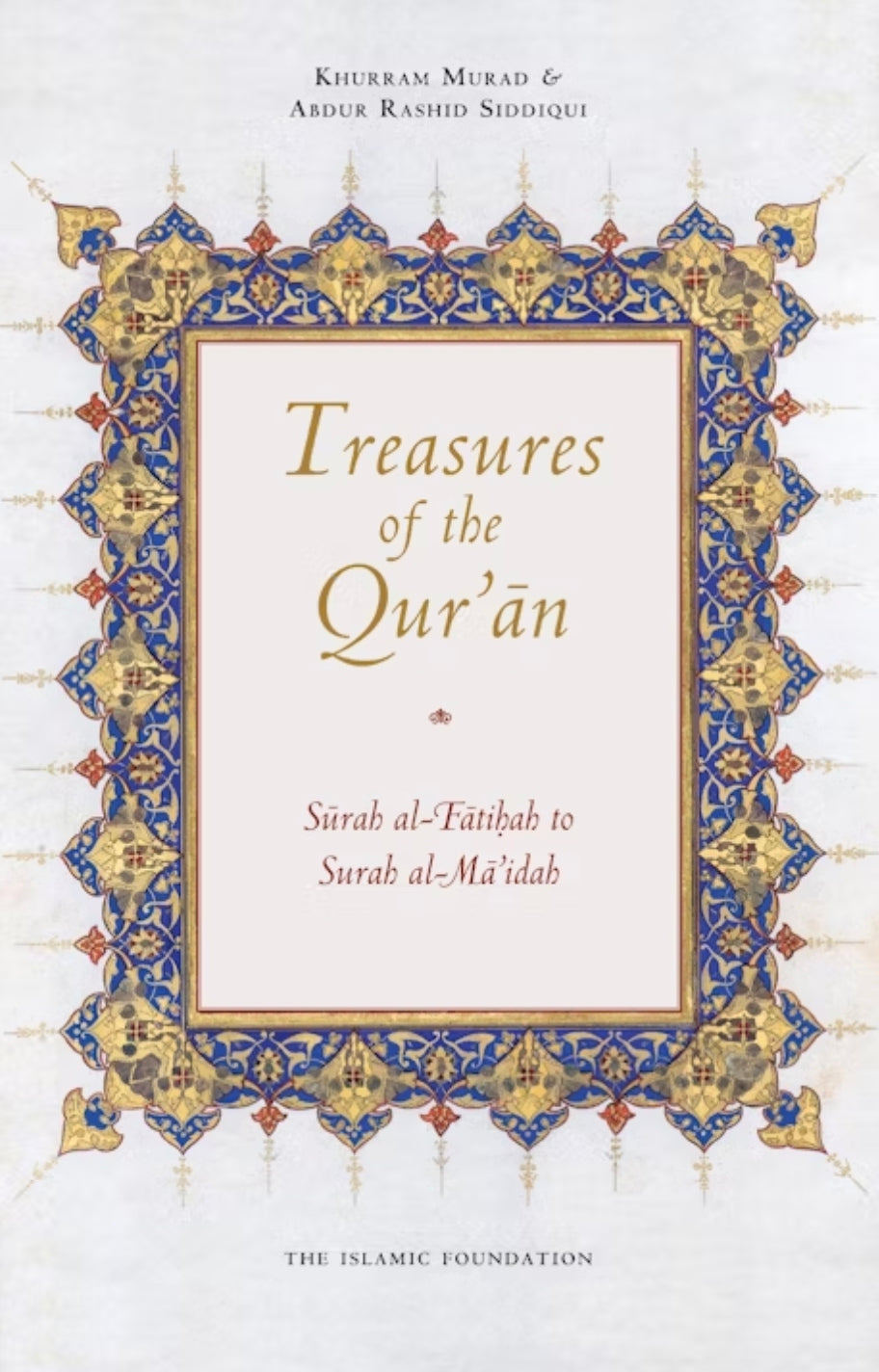 Treasures of the Qur'an - Surah al-Fatihah to Surah al-Ma'idah