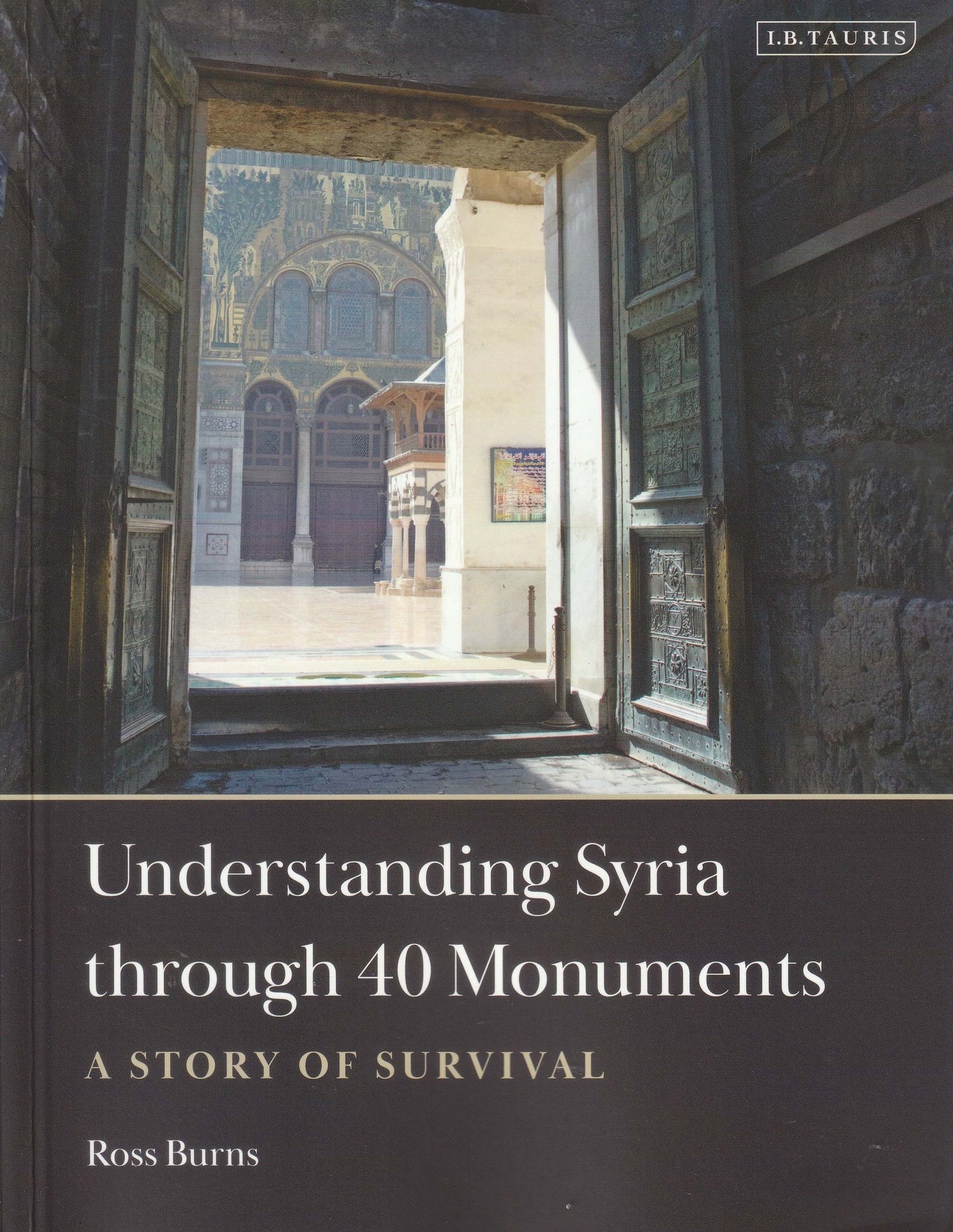 Understanding Syria through 40 Monuments - A Story of Survival