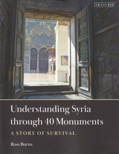 Understanding Syria through 40 Monuments - A Story of Survival