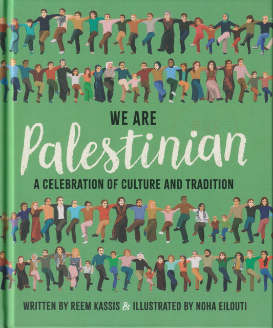 We Are Palestinian: A Celebration of Culture and Tradition