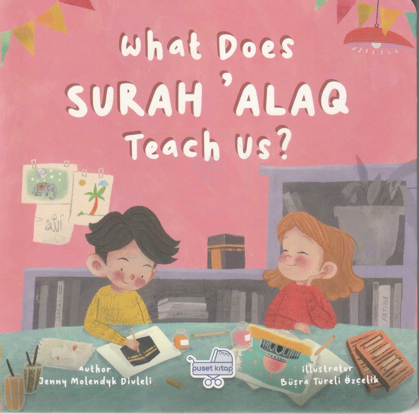 What Does Surah Alaq Teach Us? - Islamic Children's Book
