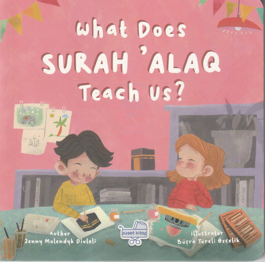 What Does Surah Alaq Teach Us? - Islamic Children's Book