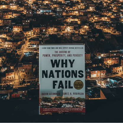 Why Nations Fail : The Origins of Power, Prosperity, and Poverty