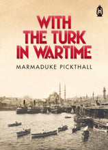 Load image into Gallery viewer, With the Turk in Wartime
