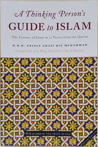 A Thinking Person's Guide to Islam: The Essence of Islam in 12 Verses from the Quran