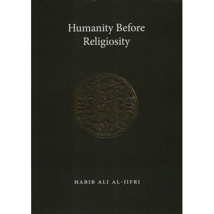 Humanity Before Religiosity