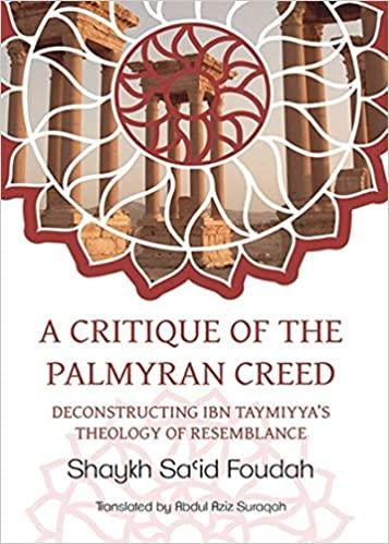 A Critique of the Palmyran Critique: Deconstructing Ibn Taymiyya's Theology of Resemblance