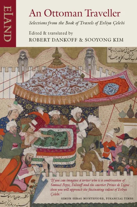 An Ottoman Traveller: Selections from the Book of Travels of Evliya Celebi