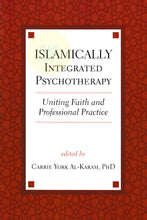 Load image into Gallery viewer, Islamically Integrated Psychotherapy
