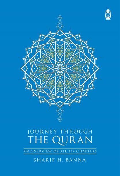 Journey Through The Quran An Overview of All 114