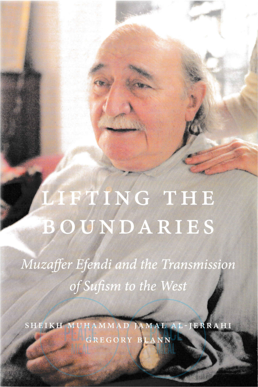 Lifting the Boundaries: Muzaffer Efendi and the Transmission of Sufism to the West