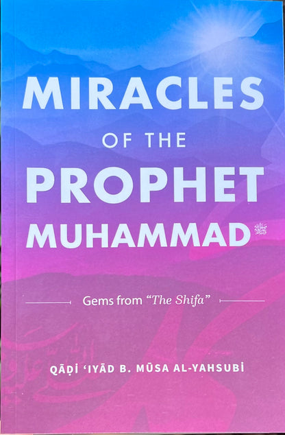 Miracles of the Prophet Muhammad ﷺ